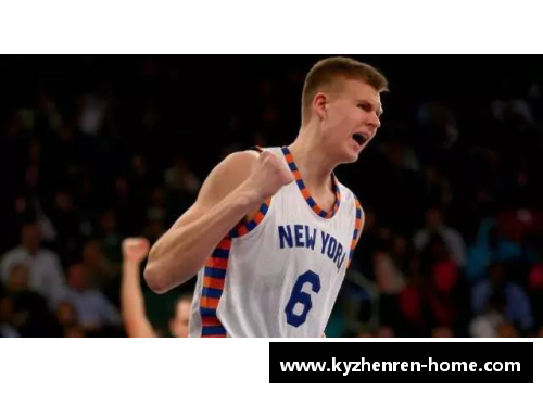 NBA波尔津吉斯惊艳表现盘点